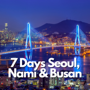 7-Hari Seoul, Nami & Busan